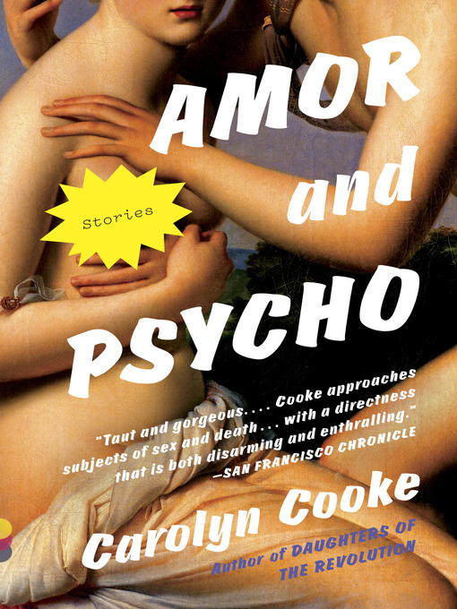 Title details for Amor and Psycho by Carolyn Cooke - Available